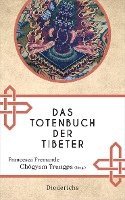 Francesca Fremantle, Chögyam Trungpa - Das Totenbuch der Tibeter, Inbunden
