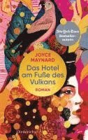 Joyce Maynard - Das Hotel am Fuße des Vulkans, Inbunden