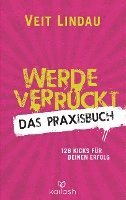 bokomslag Werde verrückt - Das Praxisbuch