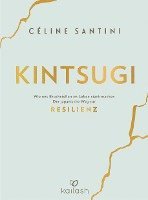 Céline Santini - Kintsugi, Inbunden