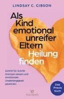 bokomslag Als Kind emotional unreifer Eltern Heilung finden