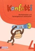 Konfetti 4. Arbeitsheft Rechtschreiben und Sprachgebrauch untersuchen 1