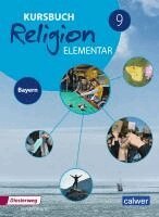 Wolfram Eilerts, Heinz-Günter Kübler - Kursbuch Religion Elementar 9. Schulbuch. Bayern, Häftad