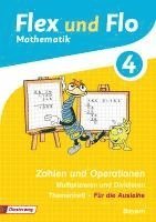 bokomslag Flex und Flo 4. Themenheft Zahlen und Operationen. Bayern