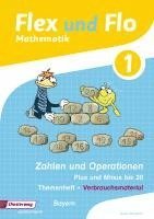 bokomslag Flex und Flo. Themenheft Zahlen und Operationen: Plus und Minus bis 20: Verbrauchsmaterial. Bayern