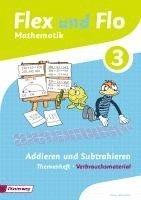 bokomslag Flex und Flo 3. Themenheft Addieren und Subtrahieren: Verbrauchsmaterial