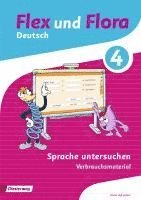 Flex und Flora 4 . Heft Sprache untersuchen: Verbrauchsmaterial 1