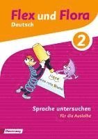 bokomslag Flex und Flora 2. Themenheft Sprache untersuchen: Für die Ausleihe