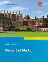 bokomslag Never Let Me Go: Textbook. Camden Town Oberstufe - Zusatzmaterial zu der Ausgabe 2018 für Niedersachsen