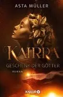 Asta Müller - Kairra. Geschenk der Götter, Häftad. Tillgänglighet: Lägg i varukorg