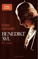 Peter Seewald - Benedikt XVI., Inbunden