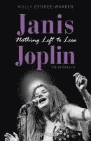 bokomslag Janis Joplin. Nothing Left to Lose