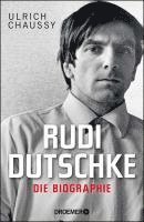 bokomslag Rudi Dutschke. Die Biographie