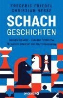 Frederic Friedel, Christian Hesse - Schachgeschichten, Inbunden