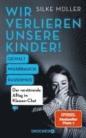 Silke Müller - Wir verlieren unsere Kinder!, Inbunden