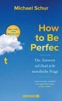 Michael Schur - How to Be Perfect, Inbunden