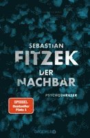 Sebastian Fitzek - Der Nachbar, Inbunden