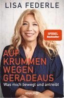 Lisa Federle - Auf krummen Wegen geradeaus, Inbunden