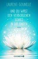 Laurent Gounelle - Und du wirst den verborgenen Schatz in dir finden, Inbunden