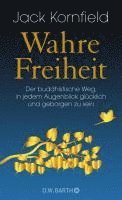 Jack Kornfield - Wahre Freiheit, Inbunden