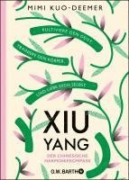 Mimi Kuo-Deemer - XIU YANG - Der chinesische Harmoniekompass, Inbunden