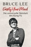 Bruce Lee - Empty Your Mind, Inbunden
