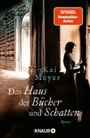 Kai Meyer - Das Haus der Bücher und Schatten, Häftad