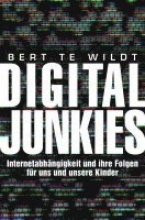 Bert Te Wildt - Digital Junkies, Häftad