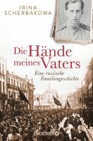 Irina Scherbakowa - Die Hände meines Vaters, Häftad