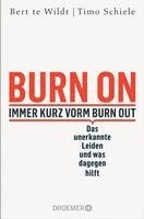 Burn On: Immer kurz vorm Burn Out 1