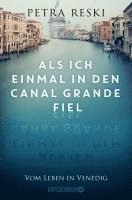 bokomslag Als ich einmal in den Canal Grande fiel