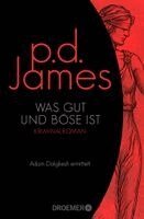P. D. James - Was gut und böse ist, Häftad