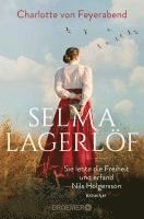 bokomslag Selma Lagerlöf - sie lebte die Freiheit und erfand Nils Holgersson