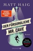 Matt Haig - Der fürsorgliche Mr. Cave, Häftad