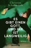 bokomslag Es gibt einen Gott, und ihr ist langweilig