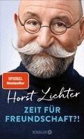 Horst Lichter - Zeit für Freundschaft?!, Inbunden