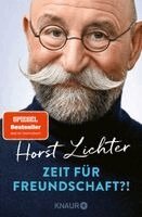 Horst Lichter - Zeit für Freundschaft?!, Häftad