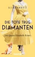 S. J. Bennett - Die Tote trug Diamanten, Inbunden