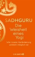 Sadhguru - Die Weisheit eines Yogi, Inbunden