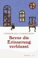 Toshikazu Kawaguchi - Bevor die Erinnerung verblasst, Häftad