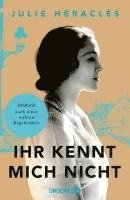 Julie Héraclès - Ihr kennt mich nicht, Inbunden