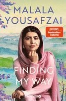 Malala Yousafzai - Finding My Way. Ein Memoir, Inbunden