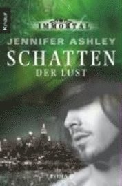 Immortal: Schatten der Lust 1