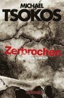 Michael Tsokos, Andreas Gößling - Zerbrochen, Häftad