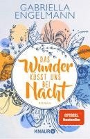 Das Wunder küsst uns bei Nacht 1