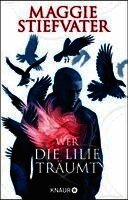 Maggie Stiefvater - Wer die Lilie träumt, Häftad
