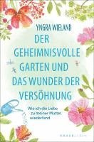 bokomslag Der geheimnisvolle Garten und das Wunder der Versöhnung