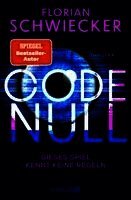 Florian Schwiecker - Code Null. Dieses Spiel kennt keine Regeln, Häftad