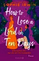 Sophie Irwin - How to Lose a Lord in 10 Days, Häftad