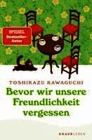 Bevor wir unsere Freundlichkeit vergessen
